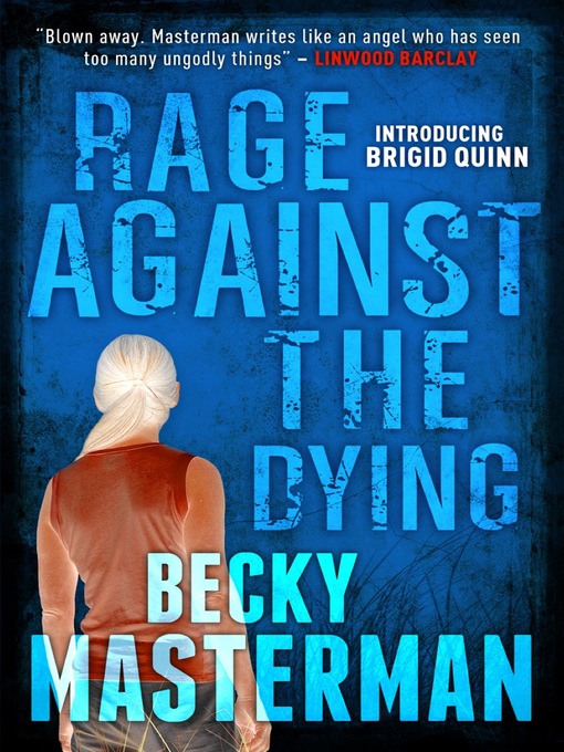 Title details for Rage Against the Dying by Becky Masterman - Available